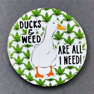 Stoner Duck Pin Button, Magnet, Keychain, Bottle Opener or Mini Ornament